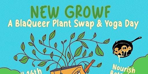 Primaire afbeelding van NEW GROWF! A BlaQueer Plant Swap & Yoga Day