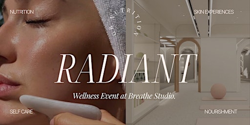 RADIANT. Nutrition X Skin Wellness Event primary image