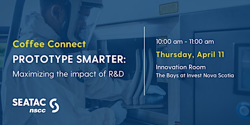 Hauptbild für Prototype smarter: Maximizing the impact of R&D -  SEATAC Coffee Connect