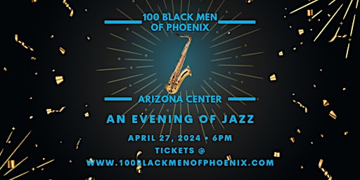 An Evening of Jazz with The 100 Black Men of Phoenix primary image