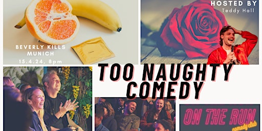 Hauptbild für Too Naughty Comedy with Teddy Hall