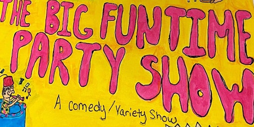 Hauptbild für Hot Talent Buffet presents: The Big Funtime Party Show at The Independent