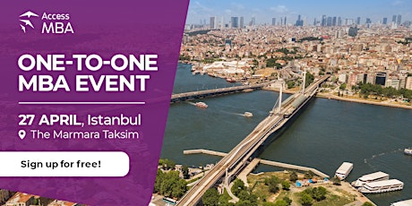 Hauptbild für ACCESS MBA EVENT IN ISTANBUL