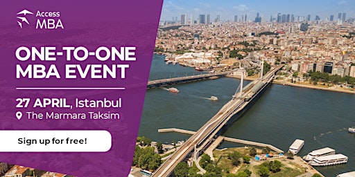 Primaire afbeelding van ACCESS MBA EVENT IN ISTANBUL