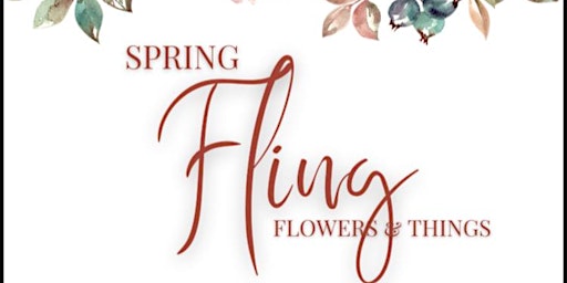 Hauptbild für Spring Fling Flowers n' Things