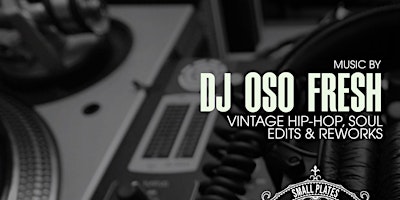 Primaire afbeelding van DJ Oso Fresh | Vintage Hip-Hop | Soul | Edits & Reworks