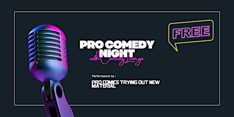 Comedy Lounge Presents: Pro Comedy Night | New Material