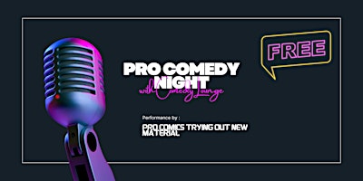 Hauptbild für Comedy Lounge Presents: Pro Comedy Night | New Material