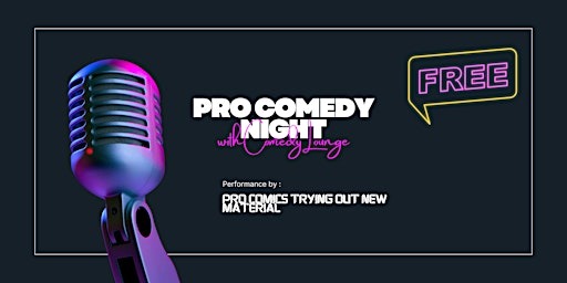 Imagem principal de Comedy Lounge Presents: Pro Comedy Night | New Material