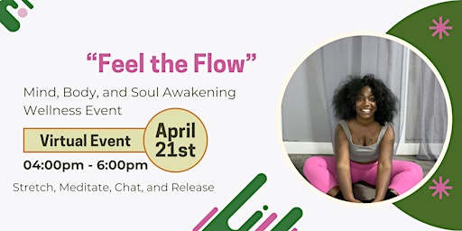 Immagine principale di "Feel the Flow" Mind, Body, and Soul Awakening Event 