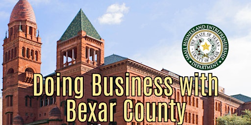 Primaire afbeelding van Doing Business with Bexar County Navigating the County Procurement Systems