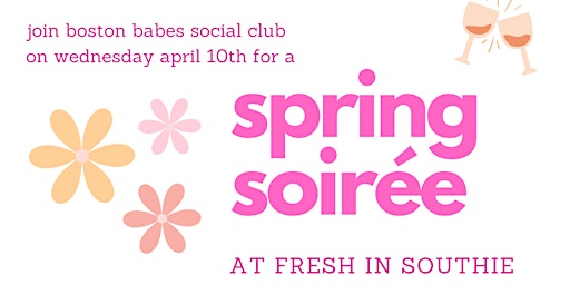 Boston Babes Social Club | Spring Soirée at Fresh in Southie primary image