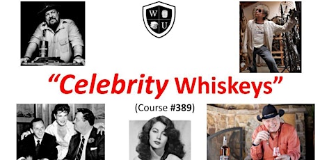 Celebrity Whiskeys BYOB  (Course #389)