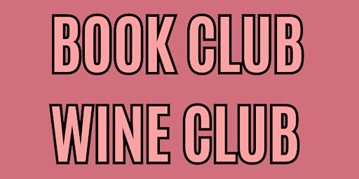 April’s Book Club/Wine Club primary image