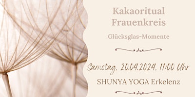 Imagem principal do evento Frauenkreis Kakaozeremonie Glücksglas-Momente Meditation Journaln Erkelenz