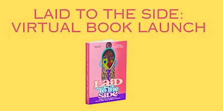Laid the Side: Virtual Book Launch primary image