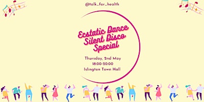 Hauptbild für Talk for Health May 2024 Special - Ecstatic Dance