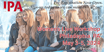 Imagen principal de IPA Women's *LIVE* Workshop - Philadelphia - May 3-5, 2024