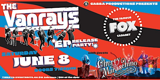 Image principale de The Vanrays EP Release Party with Cherry Maraschino at the Fox Cabaret