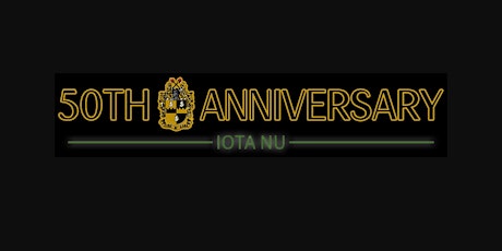 Iota Nu 50th Anniversary Weekend