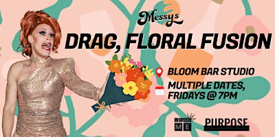 Messy's Drag Floral Fusion @Bloom Bar Studio  primärbild