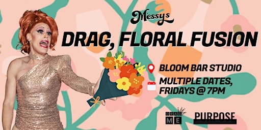 Imagem principal de Messy's Drag Floral Fusion @Bloom Bar Studio