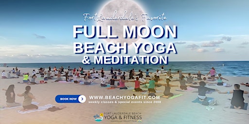 Primaire afbeelding van FULL MOON ☾ BEACH YOGA FLOW & MEDITATION - Fort Lauderdale ⋆⁺₊⋆ ☾⋆⁺₊⋆