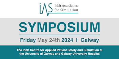 Irish Association for Simulation (IAS) Annual Symposium 2024! primary image