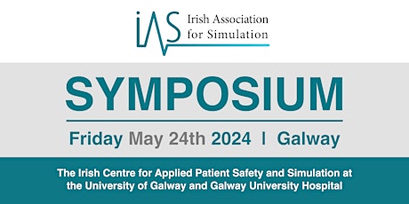 Irish Association for Simulation (IAS) Annual Symposium 2024!
