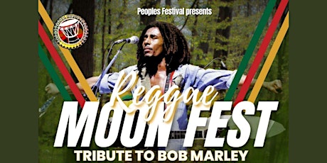 The Peoples Reggae Moon Festival : Tribute to Bob Marley: Savannah, GA