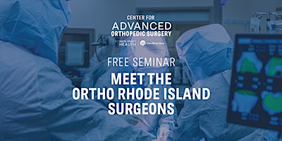 Imagem principal do evento Meet the Ortho Rhode Island Surgeons - Newport
