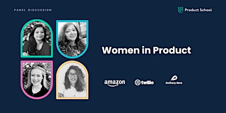 Panel Discussion: Women in Product