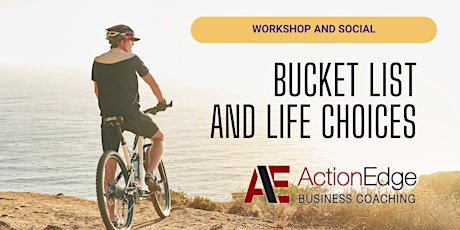 Bucket List and Life Choices | Workshop & Social