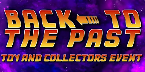 Back to the past Toy and Collectors Event  primärbild