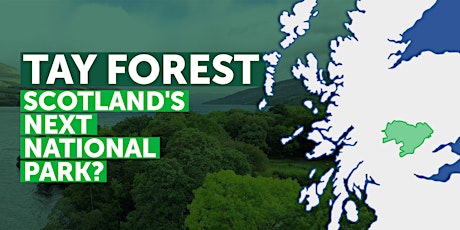 Tay Forest - Scotland's Next National Park?
