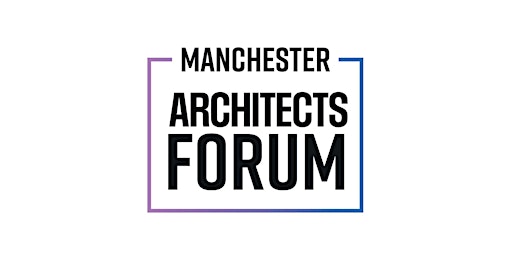 The Manchester Architects Forum primary image