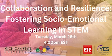 Collaboration and Resilience: Fostering Socio-Emotional Learning in STEM primary image