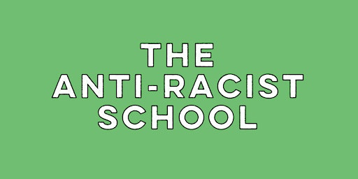 Imagem principal do evento The Anti-Racist School Training Course