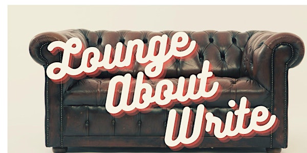 Lounge About Write: Online Spoken Word Open Mic