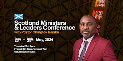 Scotland Ministers & Leaders Conference with Pastor Chingtok Ishaku primary image