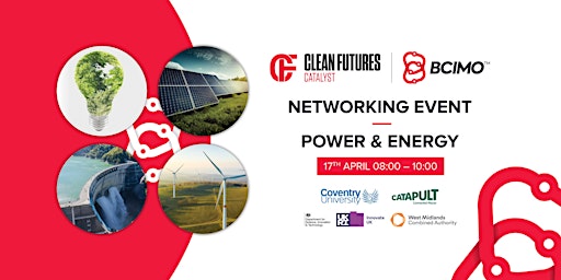 Primaire afbeelding van Clean Futures Catalyst - Networking Event - 'Power & Energy'