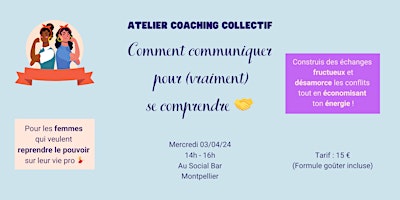 Hauptbild für Atelier coaching - Comment communiquer pour VRAIMENT se comprendre