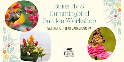 Butterfly and Hummingbird Garden Workshop Smoketown Store