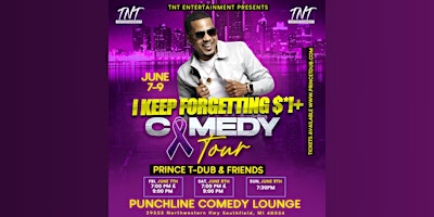 Hauptbild für PRINCE T-DUB “I Keep Forgetting $H*+” Comedy Tour / DETROIT