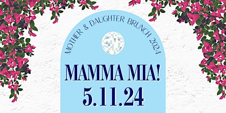 Mother & Daughter Brunch: Mamma Mia