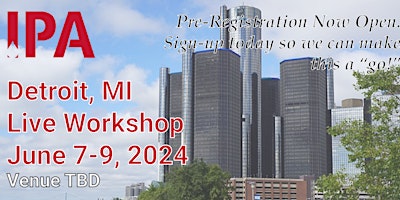 Hauptbild für IPA *LIVE* Workshop - Detroit, MI - June 7-9, 2024