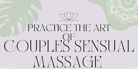 Imagen principal de Couples Sensual Massage Class:  The Art of Sensual Massage for Couples May