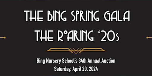 Primaire afbeelding van Bing Spring Gala Auction 2024 - The Roaring 20's