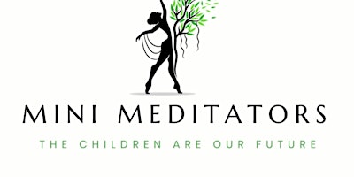 Hauptbild für Mini meditators ,  “ your  more than just a grade “