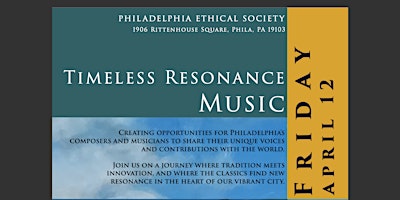 Timeless Resonance Music Concert Series at Philadelphia Ethical Society primary image